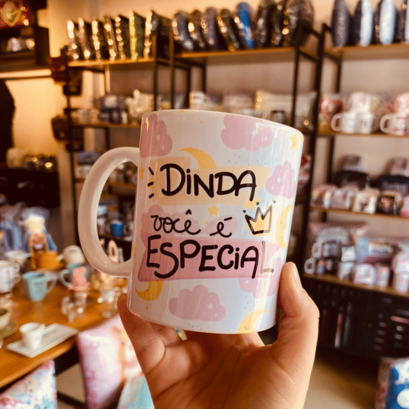 Caneca “Eu tenho a melhor Dinda do mundo | Dinda, você é especial!”