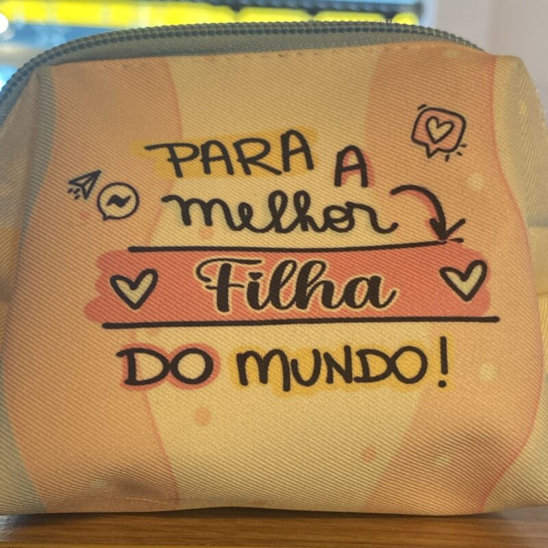 Necessaire: Para a melhor filha do mundo