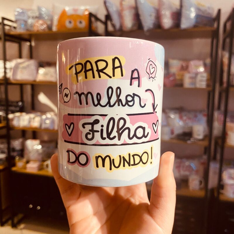 Caneca Porcelana Para a Melhor Filha do mundo