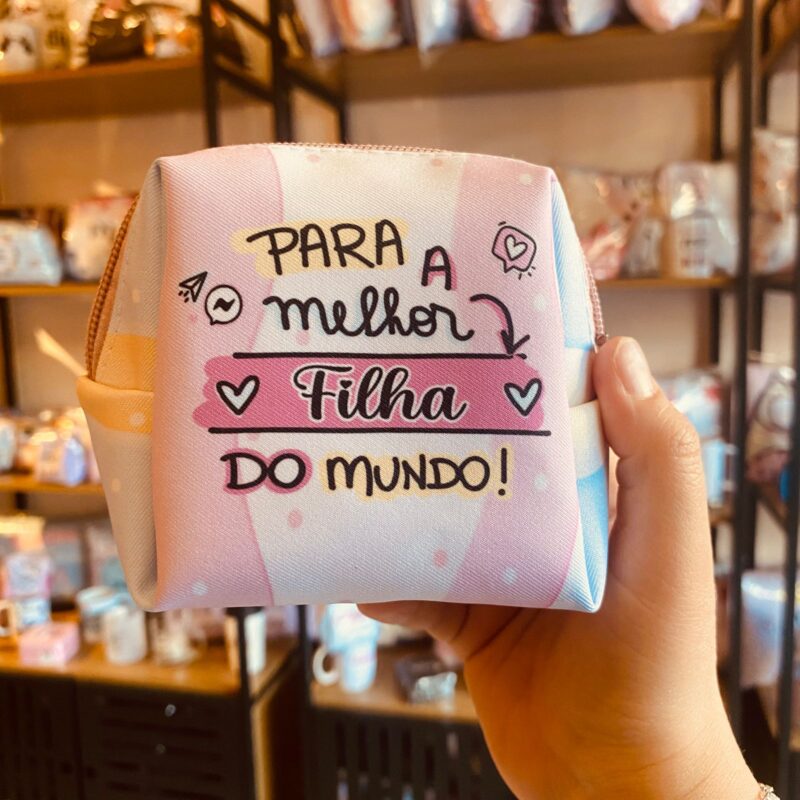 Necessaire Para a melhor filha do mundo