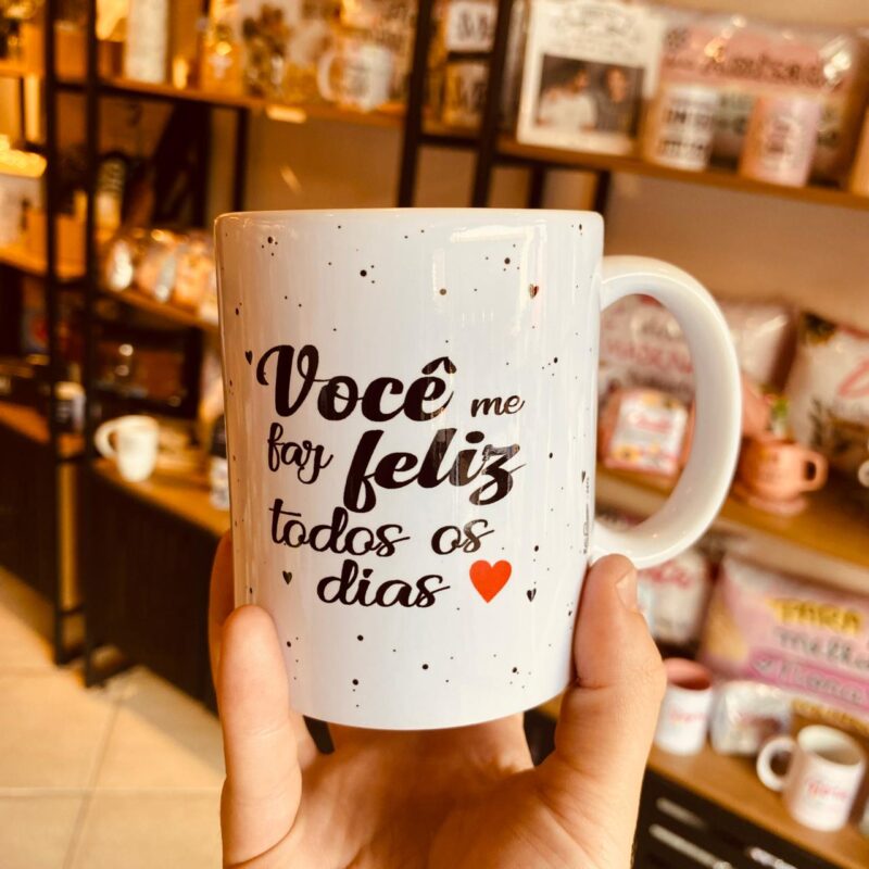 Caneca  Você me faz feliz todos os dias! - Te amo!