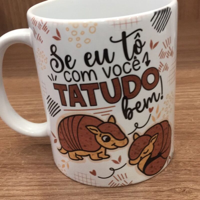 Can: Se eu tô com você tatudo bem!
