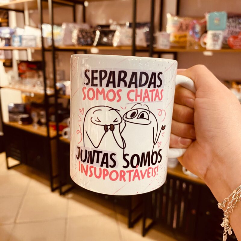 Caneca Porcelana Separadas somos chatas, juntas somos insuportáveis