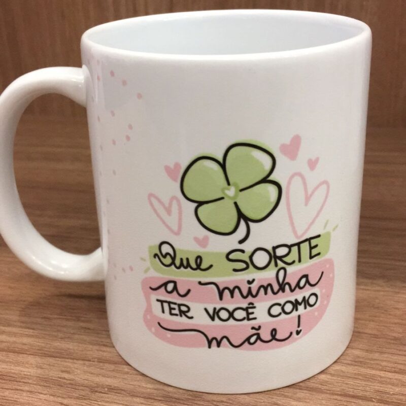 Sorte a minha ter uma mãe como você