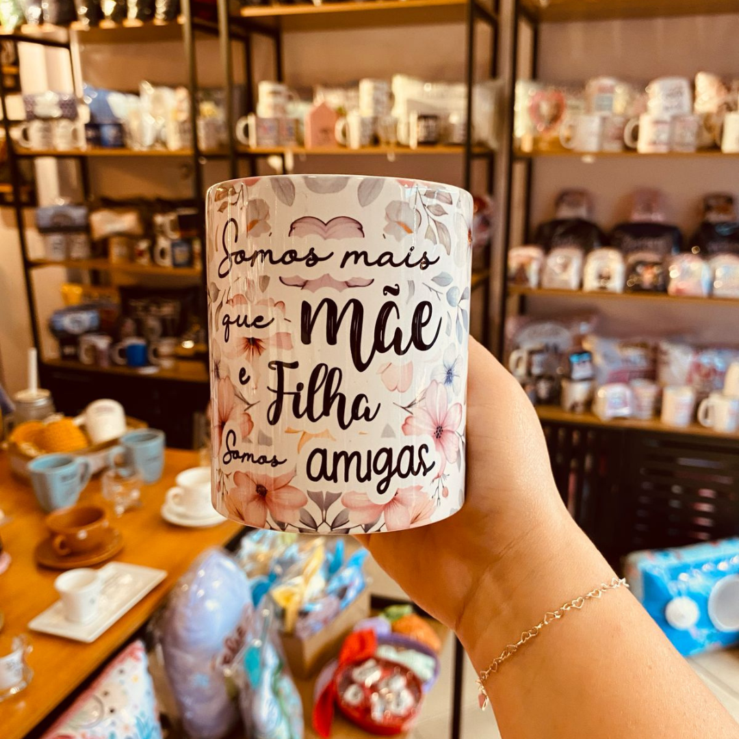 Caneca “Somos Mais que Mãe e Filha, Somos Amigas”