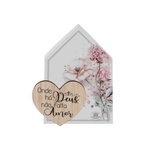 P18387 ENFEITE DE MESA CASINHA COM APLIQUE CORAÇÃO: ONDE HÁ DEUS14,5X11,5