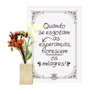 ENFEITE: QUANDO SE ESGONTAM AS ESPERANÇAS FLORECEM OS MILAGRES!(P20649)