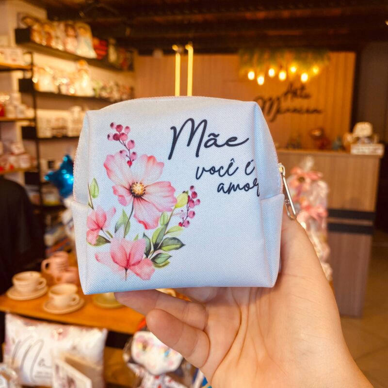 Necessaire Mãe você é amor.