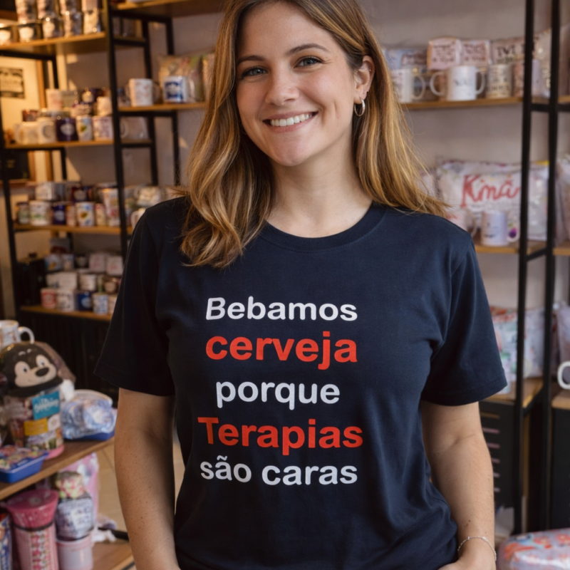 Camiseta Poliéster Bebamos cerveja porque terapias são caras!