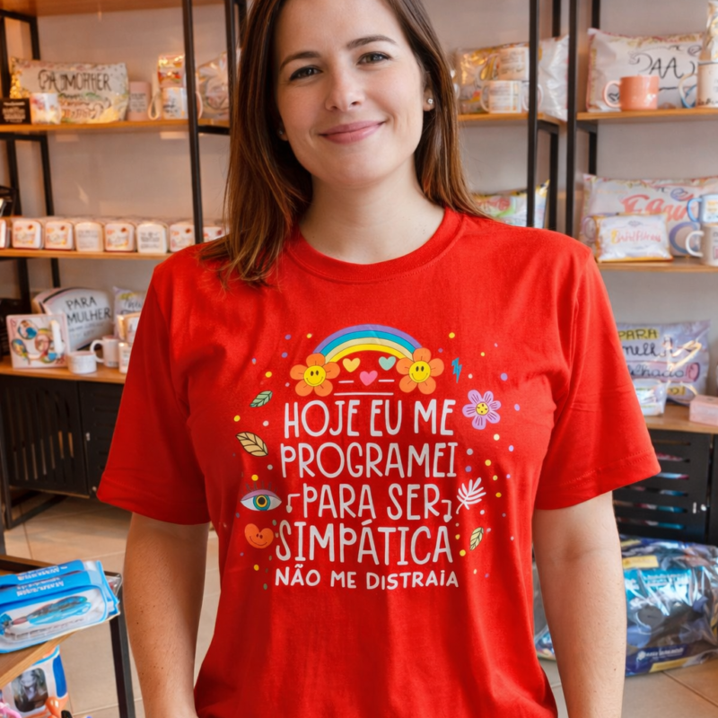 Camiseta Hoje eu me programei para ser simpática não me distraia