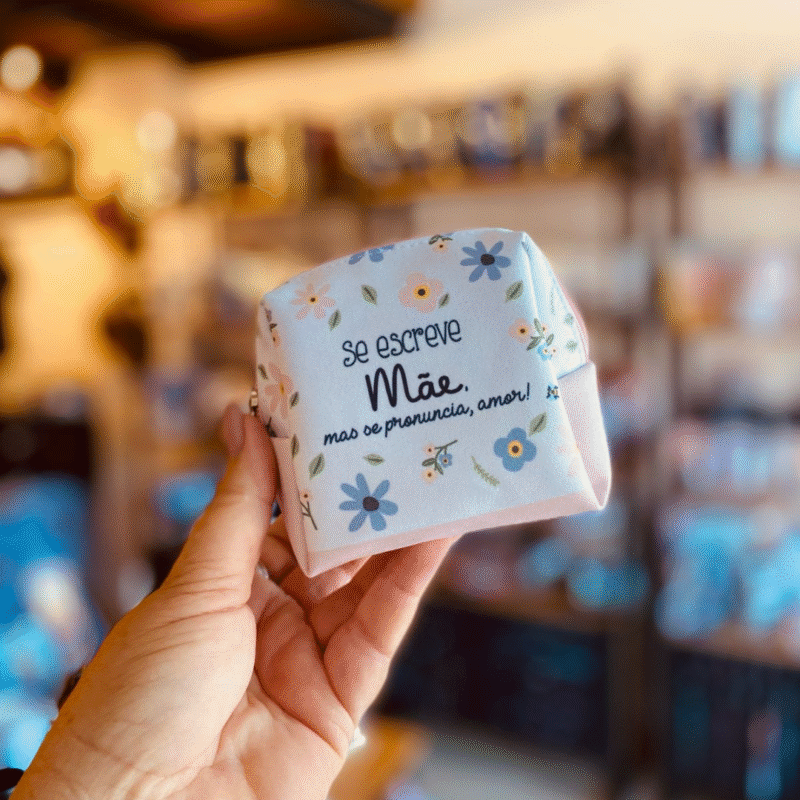 Necessaire “Se escreve mãe, mas se pronuncia amor”