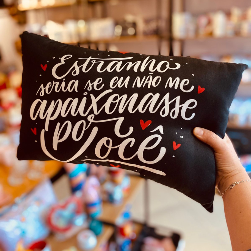 Almofada Estranho Seria se eu não me apaixonasse por você