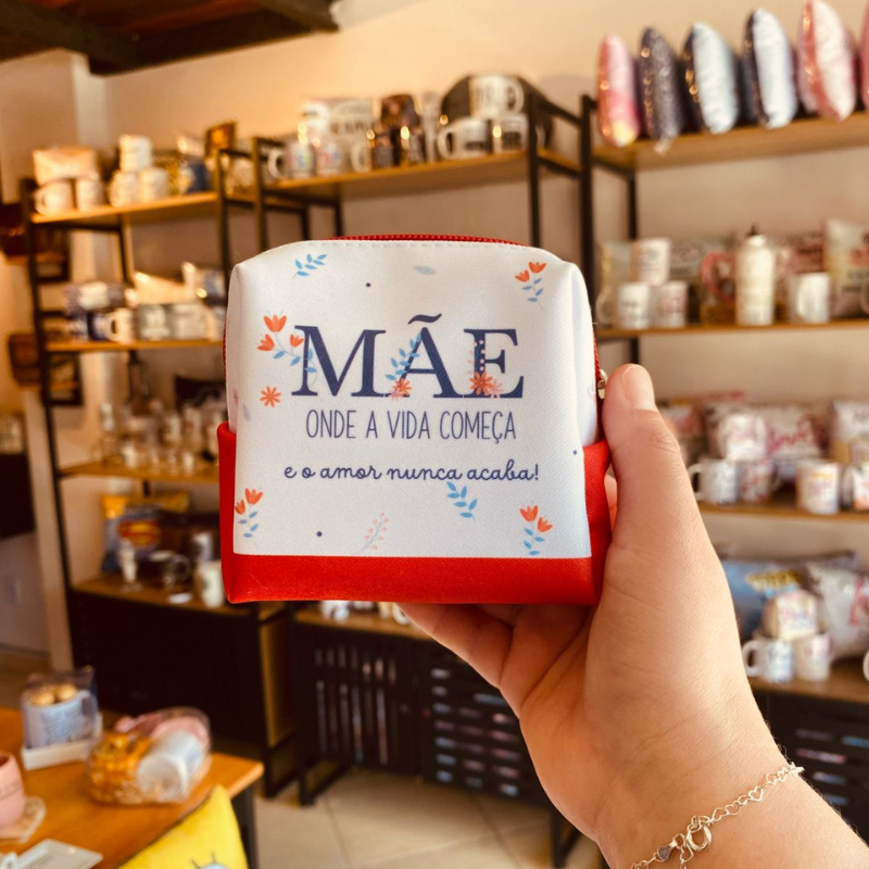Necessaire Mãe! Onde a Vida Começa e o Amor Nunca Acaba!