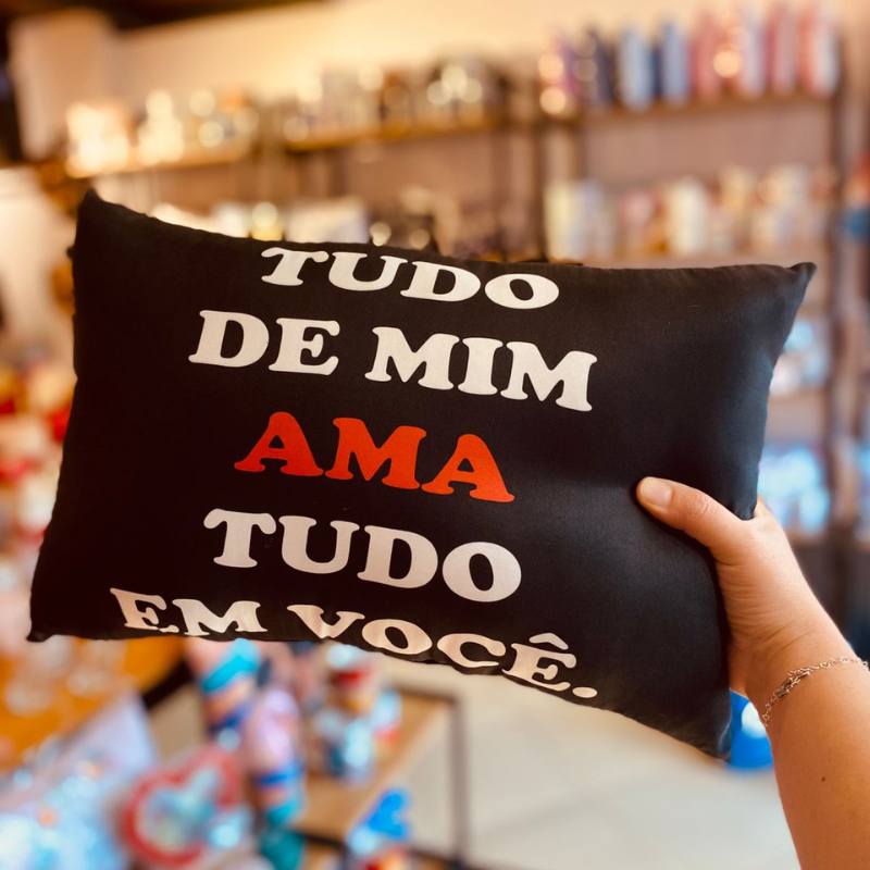 Almofada Tudo de mim ama tudo em você