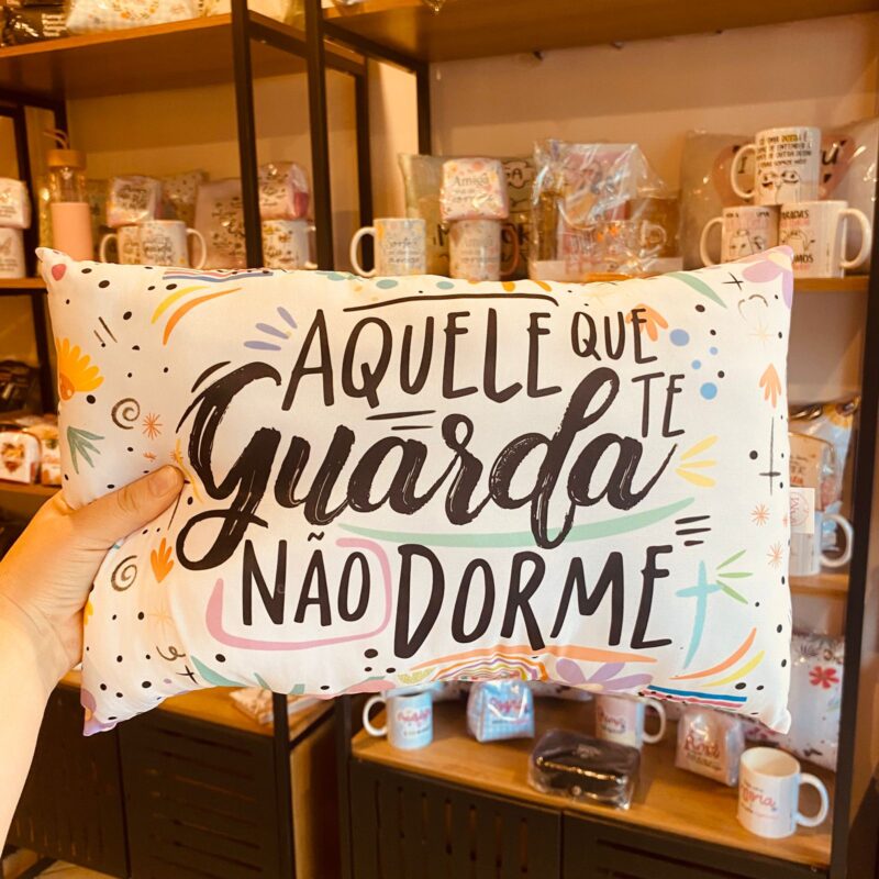 Almofada Aquele que te guarda não dorme!