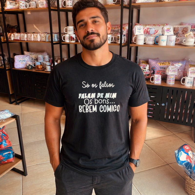 Camiseta Só os falsos falam de mim , os bons bebem comigo