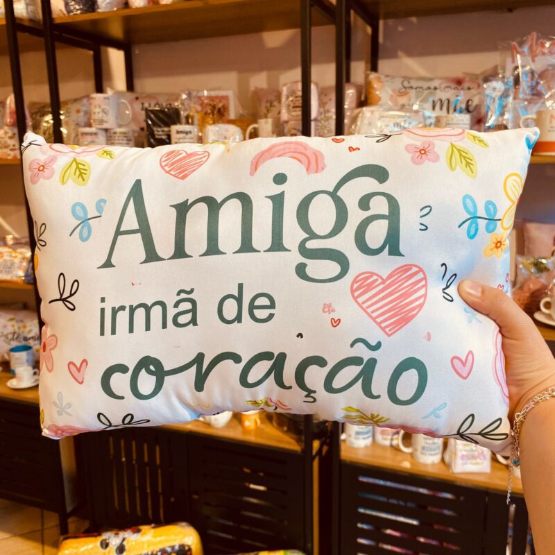 Almofada Amiga , irmã de coração!